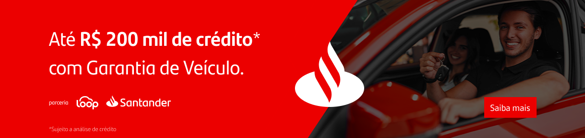 Até R$ 200 mil de crédito com Garantia de Veículo — parceria Loop e Santander